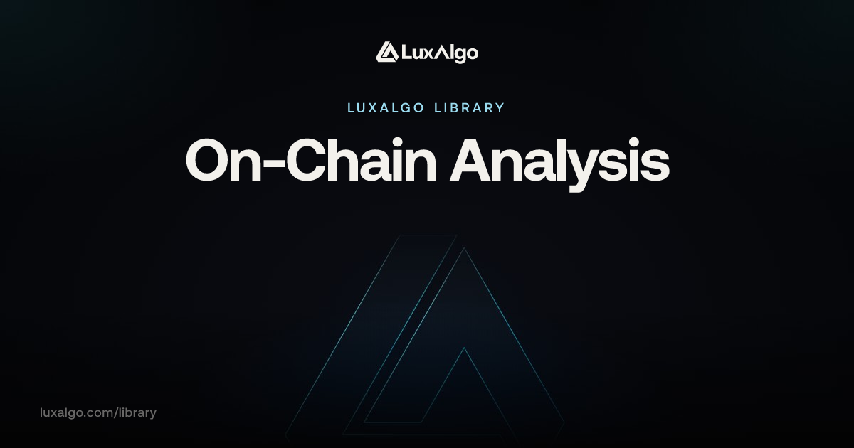 Chain Library On-Chain Analysis | Trading Indicator | LuxAlgo