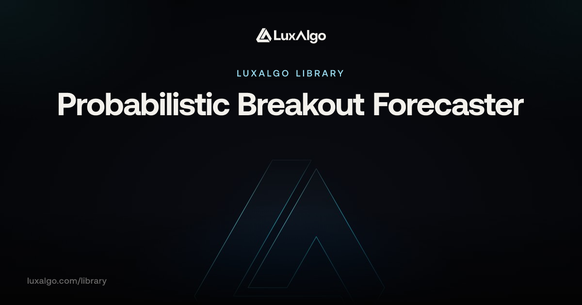 Probabilistic Breakout Forecaster | Trading Indicator | LuxAlgo
