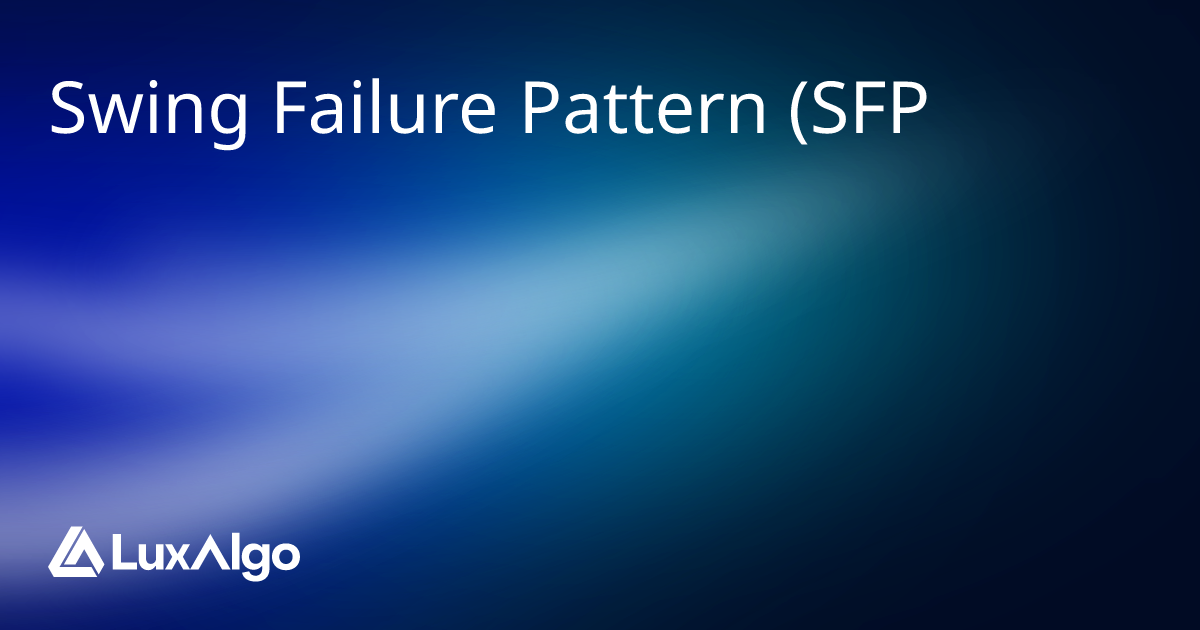 Swing Failure Pattern (SFP) | Trading Indicator | LuxAlgo