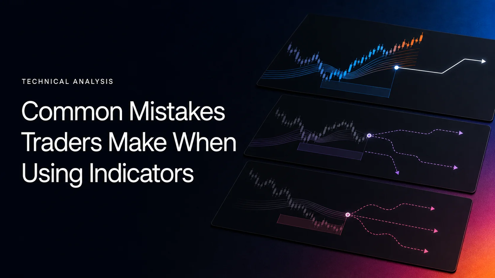 Common Mistakes Traders Make When Using Indicators