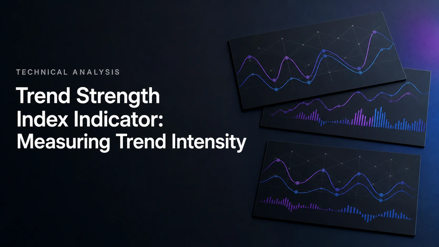 Trend Strength Index Indicator: Measuring Trend Intensity