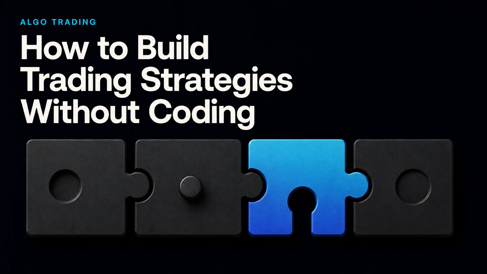 How to Build Trading Strategies Without Coding