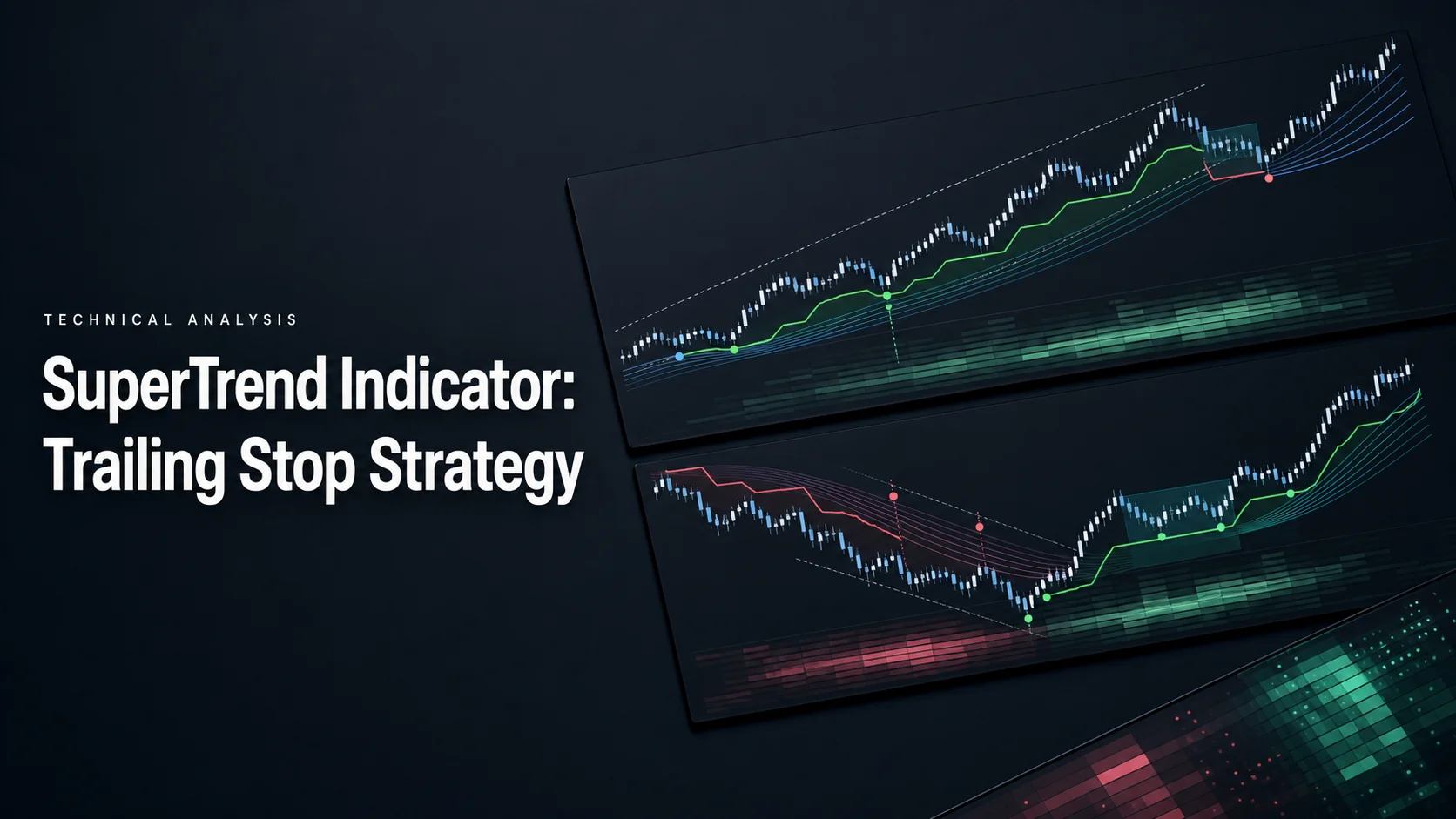 SuperTrend Indicator: Trailing Stop Strategy
