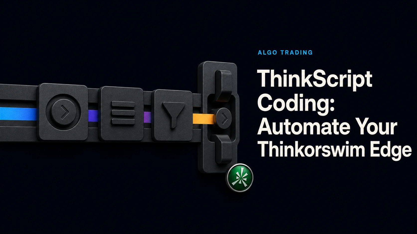 ThinkScript Coding: Automate Your Thinkorswim Edge