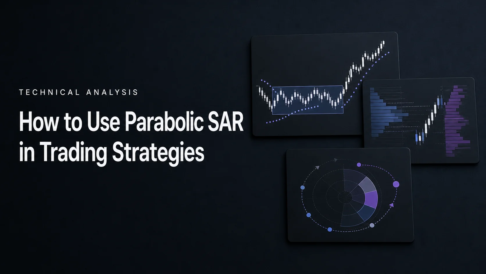 How to Use Parabolic SAR in Trading Strategies