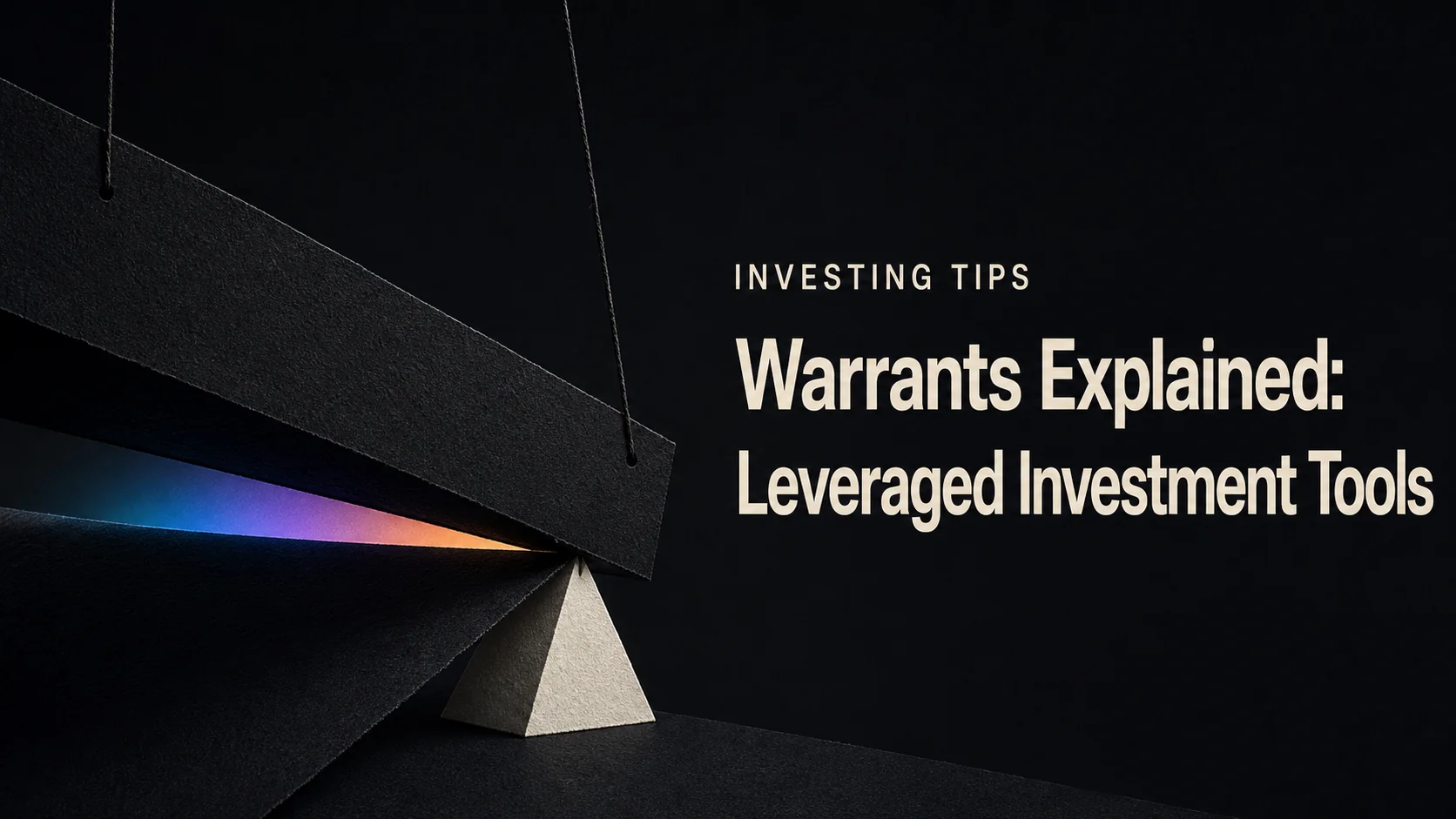 Warrants Explained: Leveraged Investment Tools