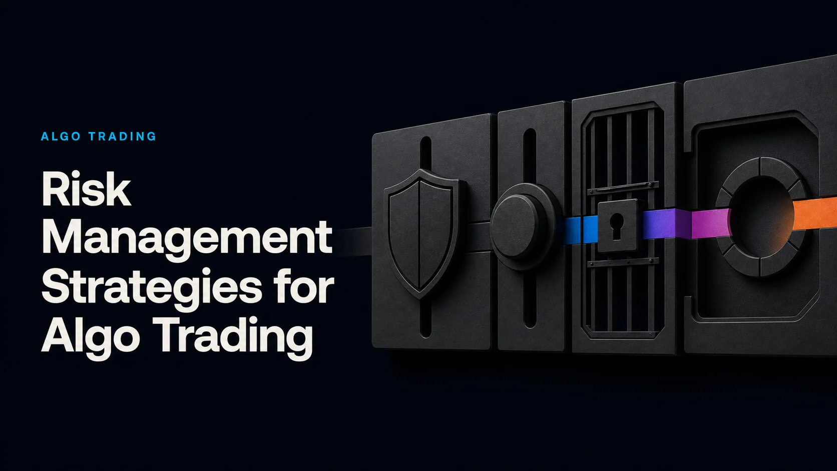 Risk Management Strategies for Algo Trading