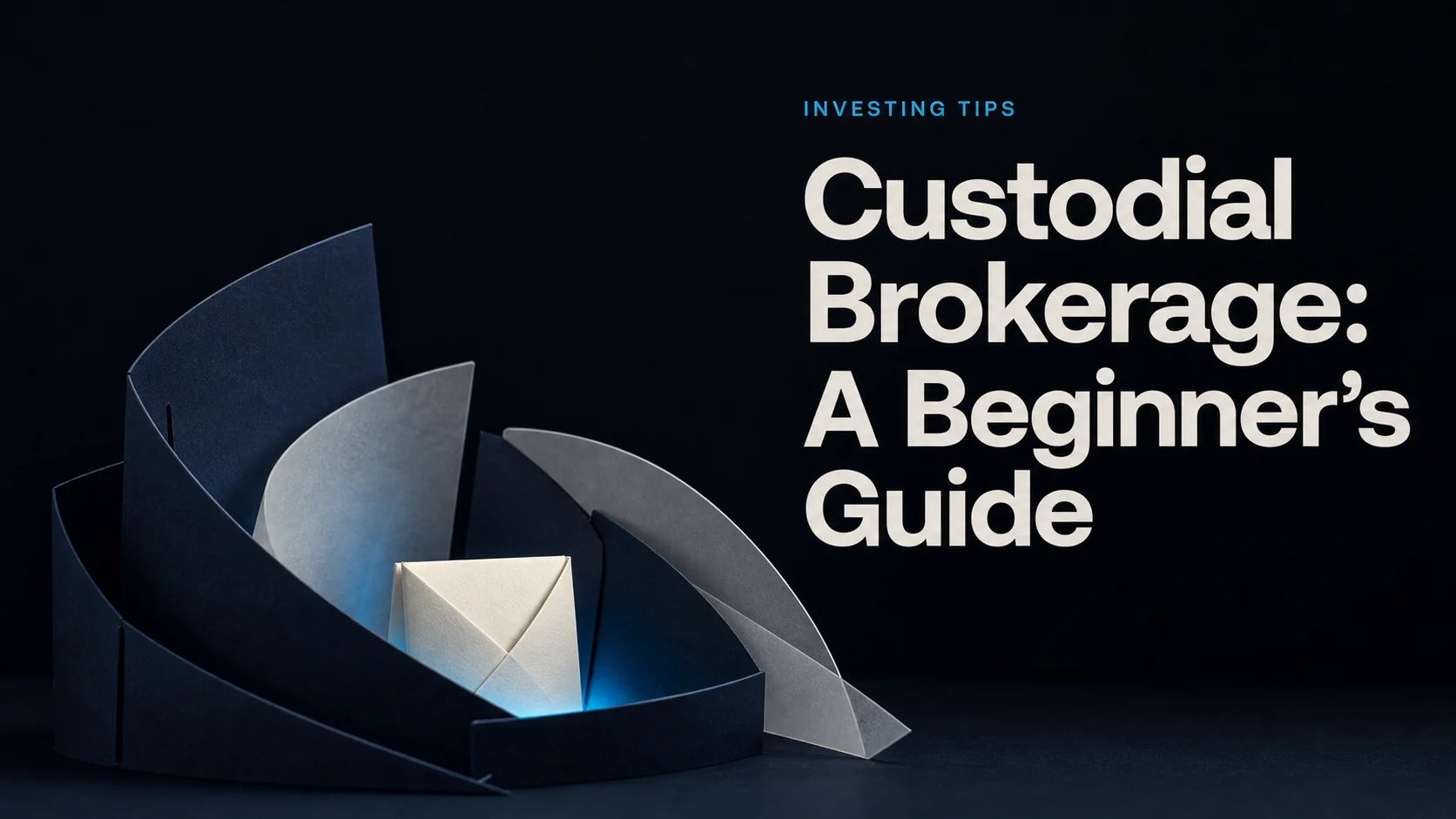 Custodial Brokerage: A Beginner’s Guide