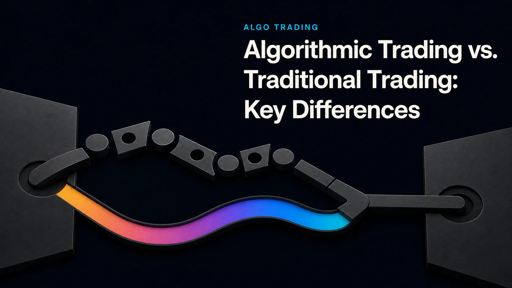 Algorithmic Trading vs. Traditional Trading: Key Differences