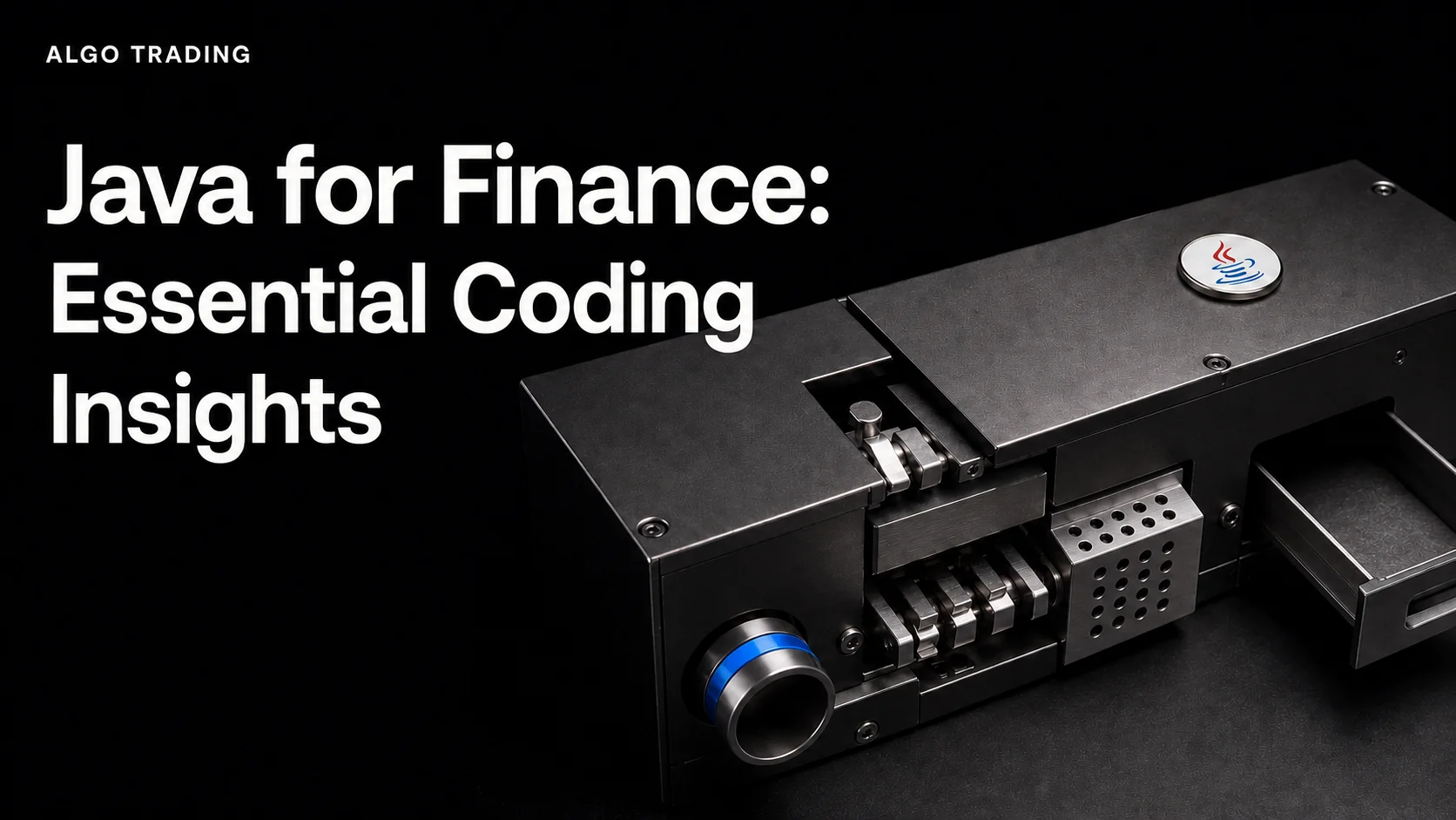 Java for Finance: Essential Coding Insights
