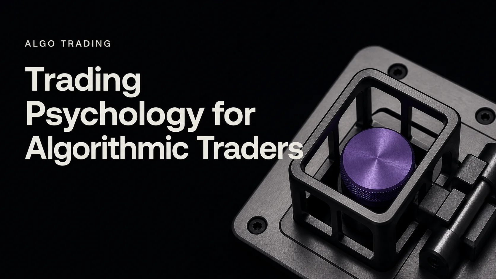 Trading Psychology for Algorithmic Traders