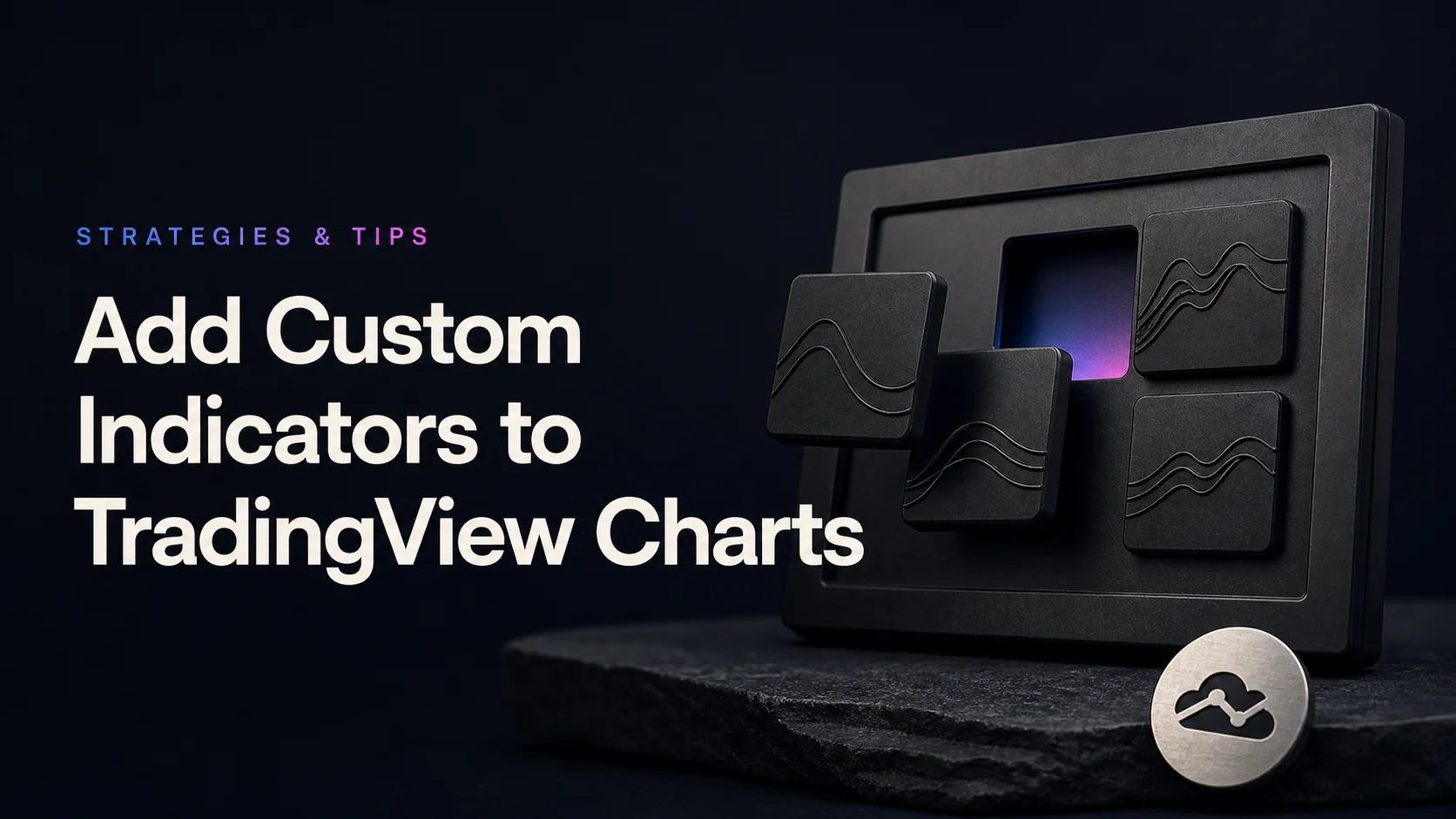 How to Add Custom Indicators to TradingView Charts