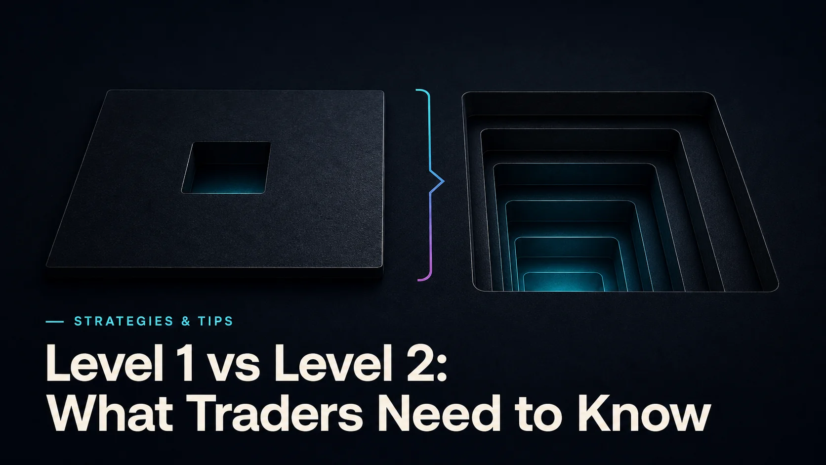 Level 1 vs Level 2: What Traders Need to Know