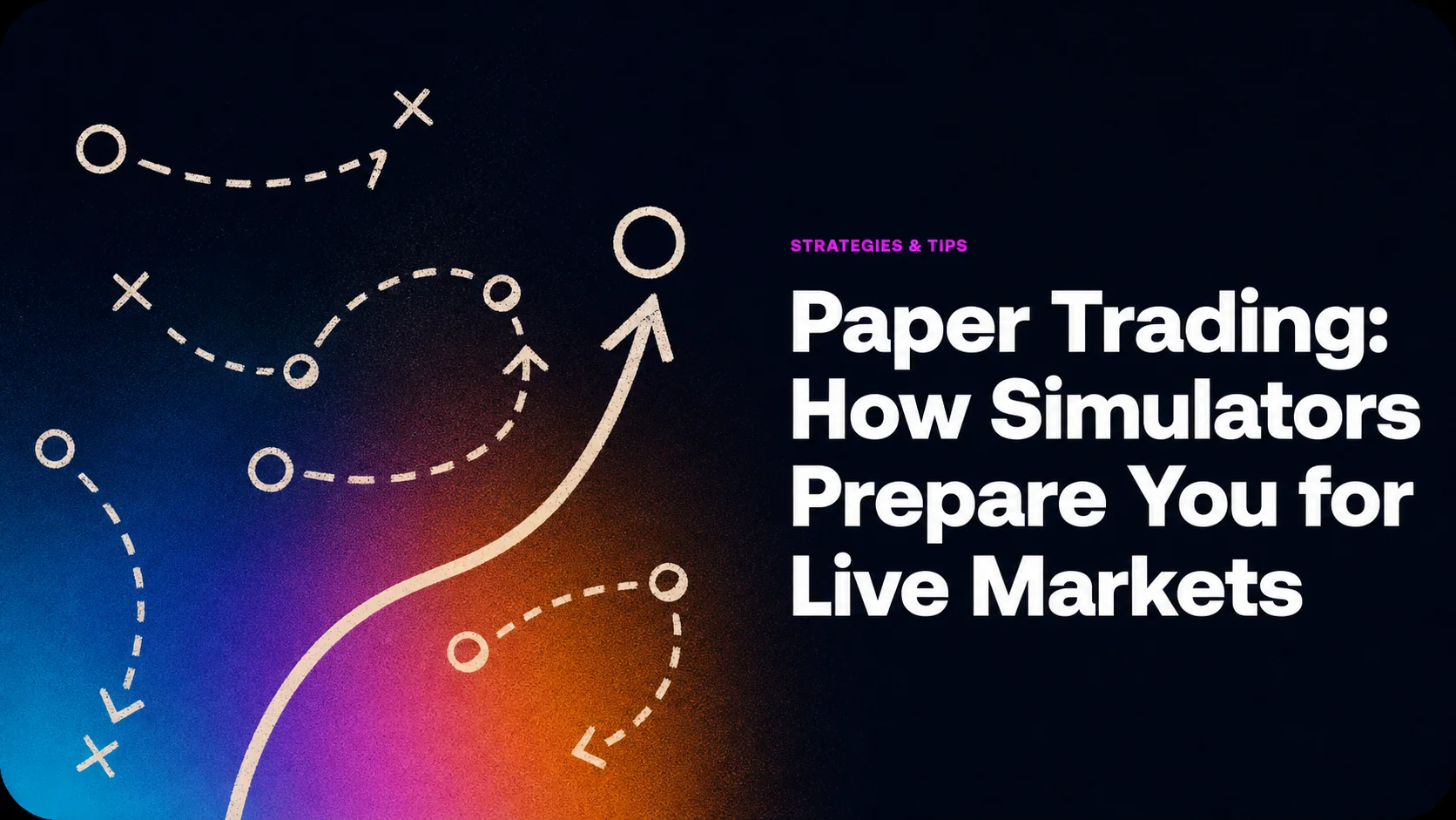 Paper Trading: How Simulators Prepare You for Live Markets