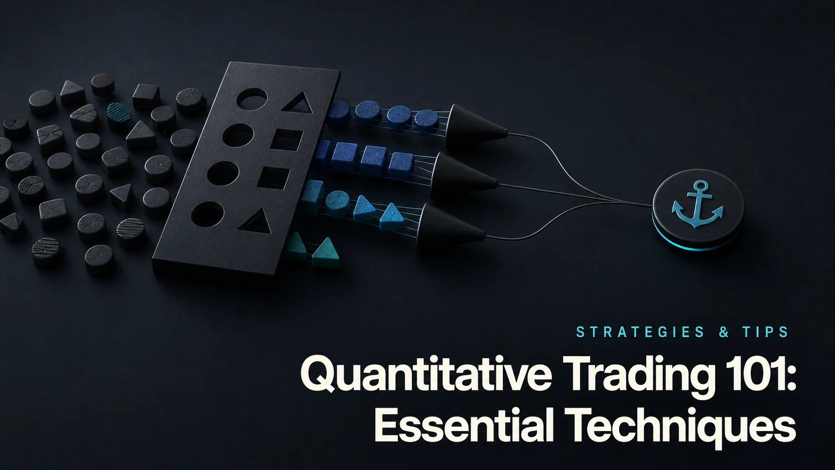 Quantitative Trading 101: Essential Techniques