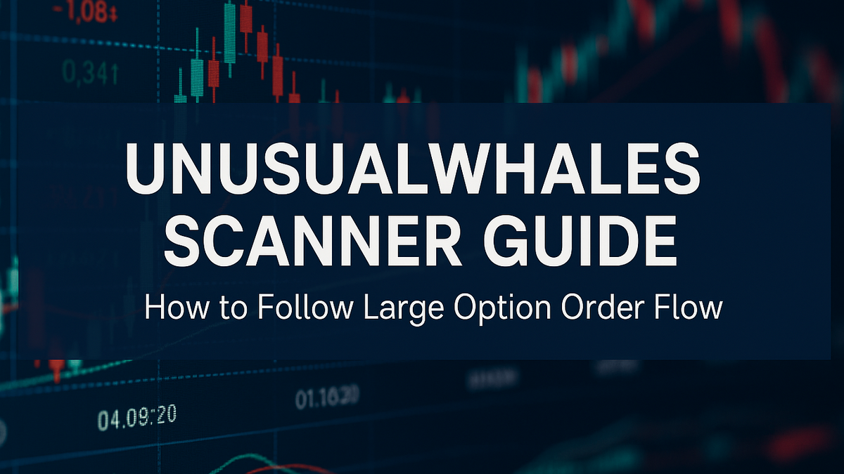 UnusualWhales Scanner — Sweeps Flow and Edge
